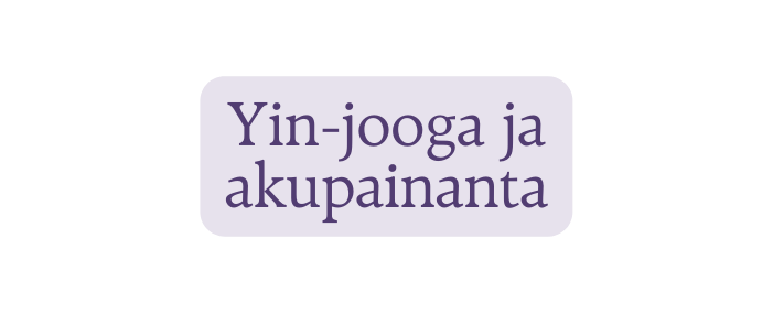 Yin jooga ja akupainanta